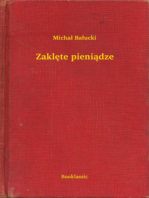 Title details for Zaklęte pieniądze by Michał Bałucki - Available